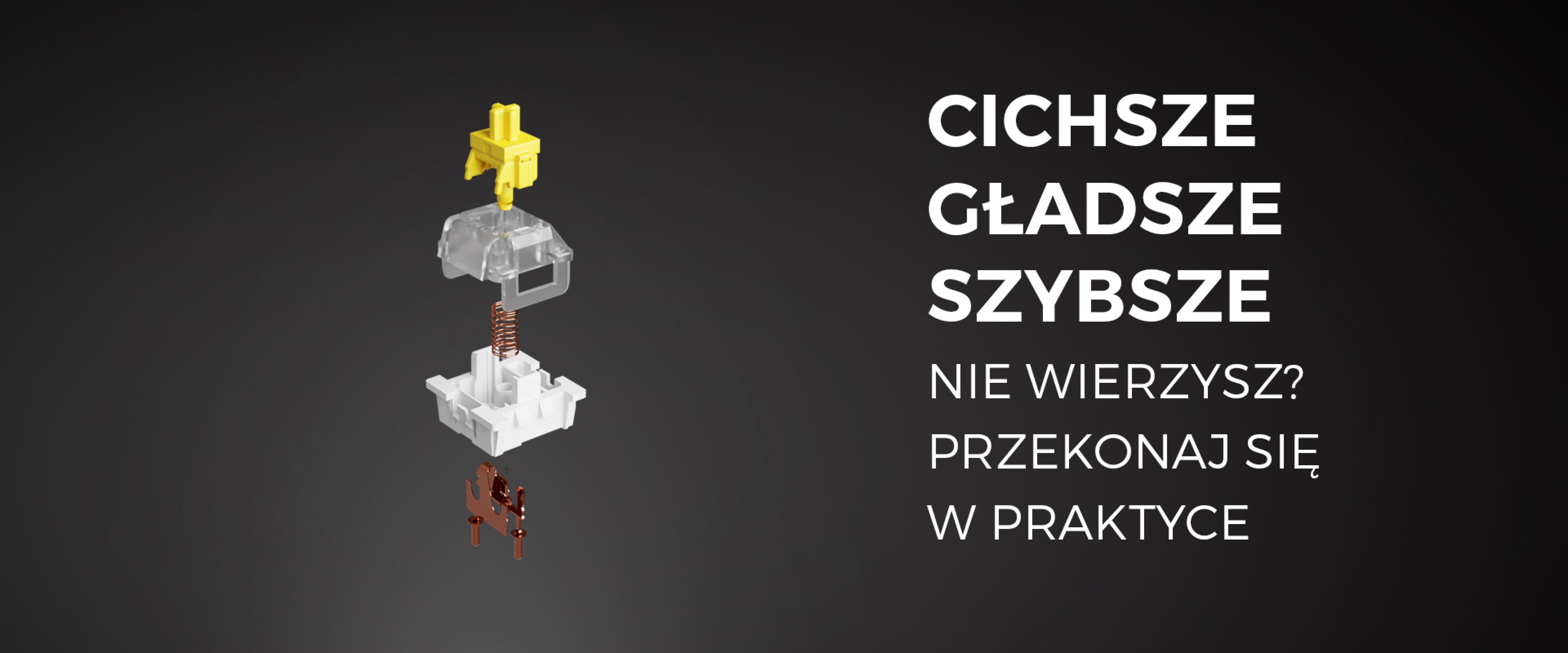 Rozłożony widok przełącznika klawiatury mechanicznej pokazujący komponenty, oznaczone takimi cechami jak "ciszej", "płynniej" i "szybciej".